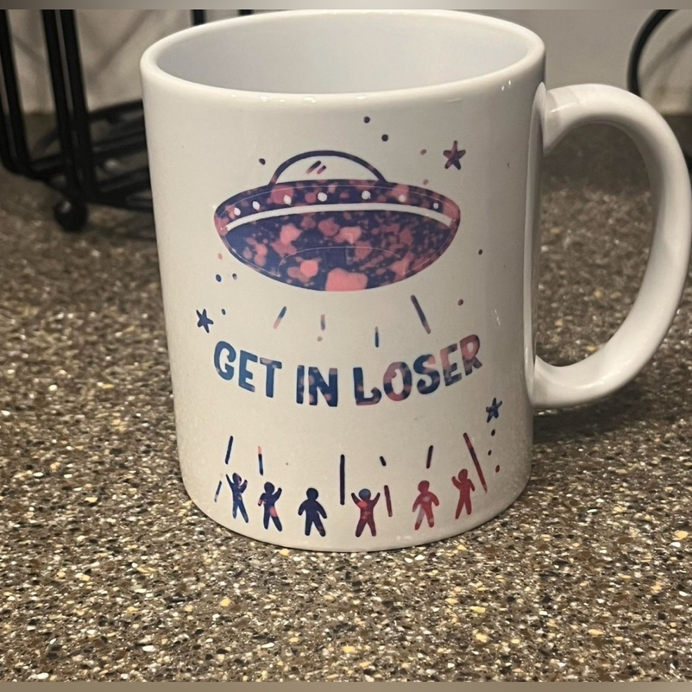 “Get in Loser” UFO custom mug!